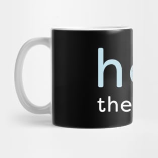 Hey There - minimalist Mug